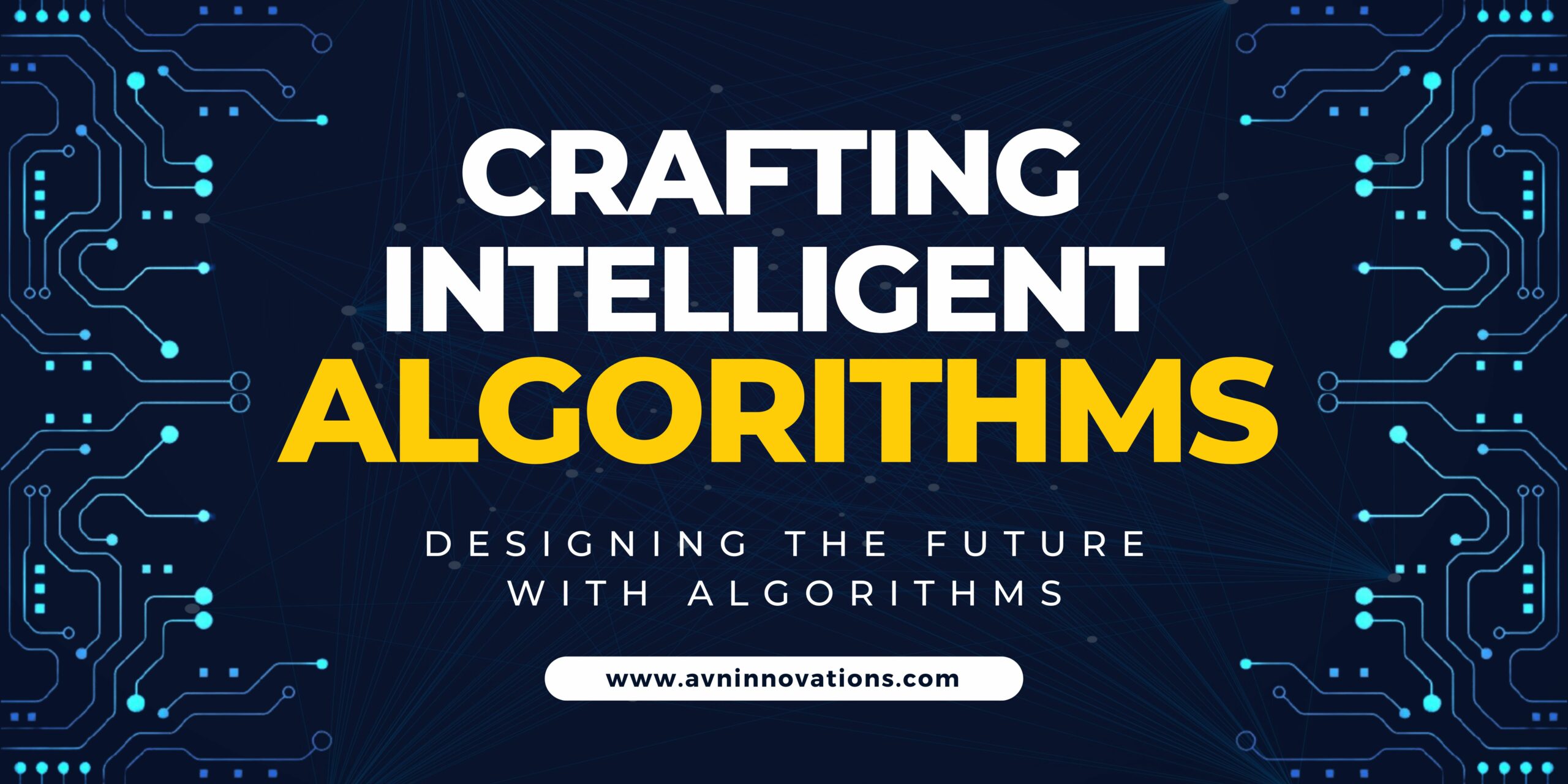 Crafting intelligent algorithms